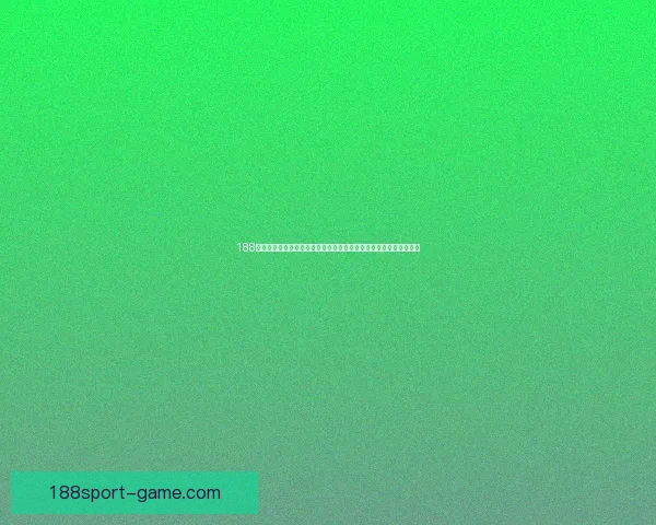 188体育世界杯买球带你畅享全球足球盛宴尽享投注乐趣与精彩赛事分析