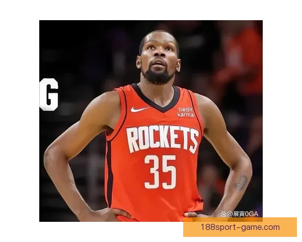 火箭内部开始反思引进杜兰特决定球队化学反应始终未能真正建立